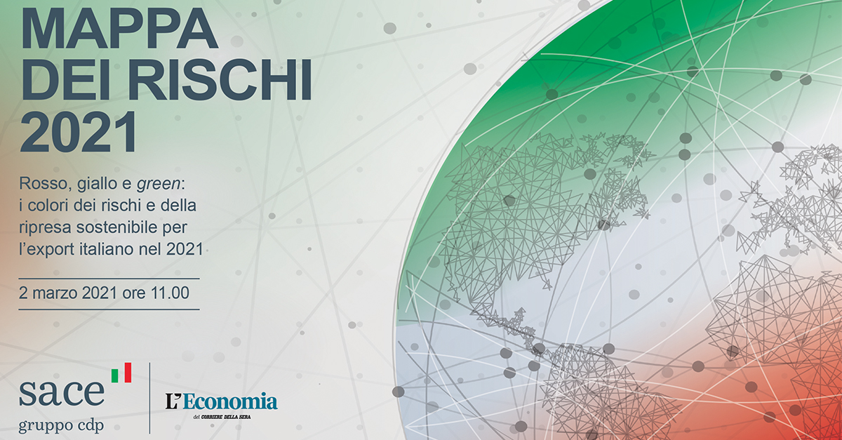 Rosso, Giallo e Green: i Colori dei Rischi e della Ripresa Sostenibile per l’Export Italiano nel 2021 | Presentazione Mappa dei Rischi