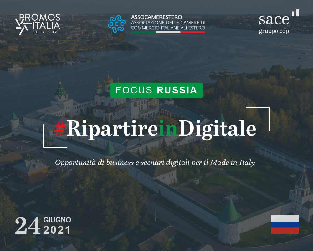 Ripartire in Digitale | Focus Russia: Opportunità di Business e Scenari Digitali per il Made in Italy
