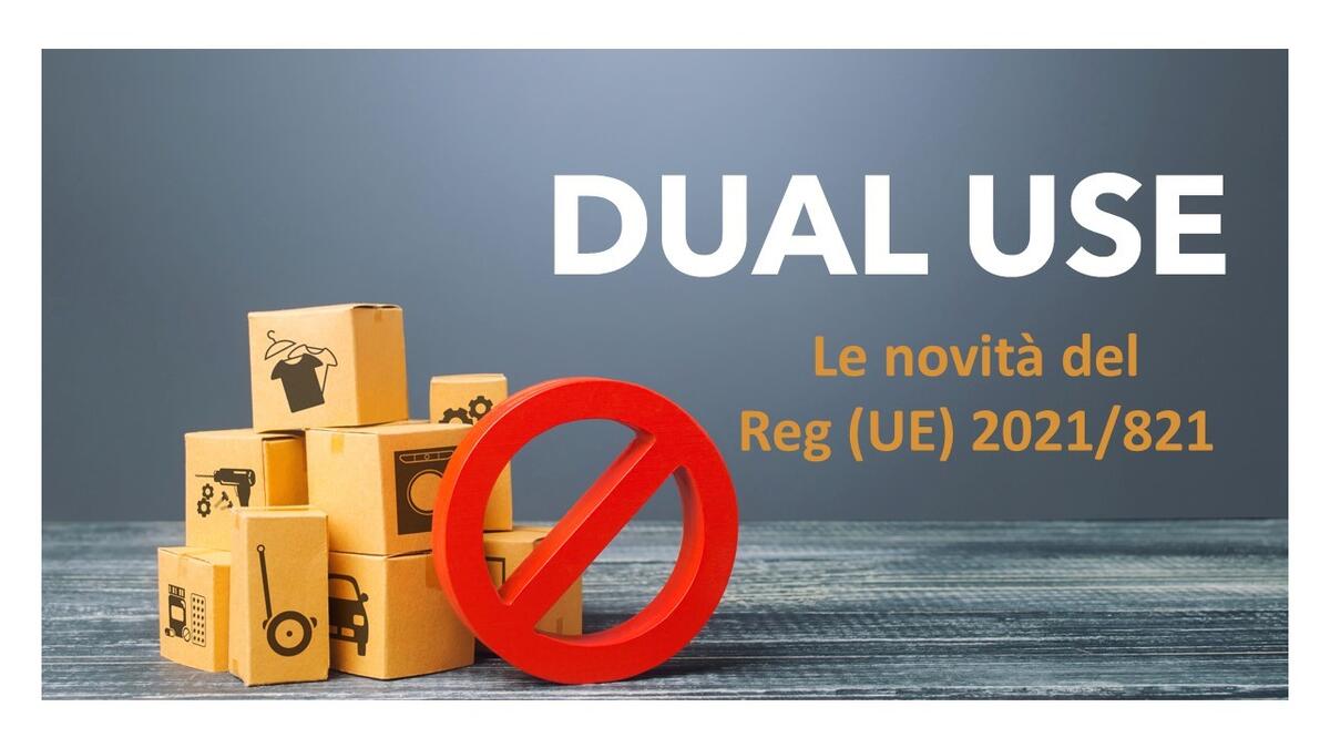 Le Novità del Reg (UE) 2021/821 Prodotti Dual Use