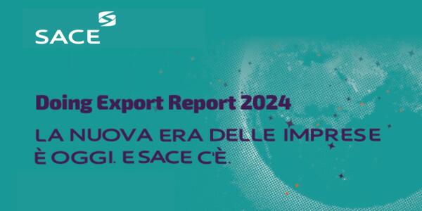 Export: le Direttrici per il Successo secondo il Doing Export Report 2024 di SACE