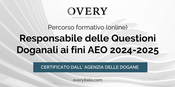 Nuove Opportunità per l’Export: Prepararsi al Futuro con il Corso per Responsabili delle Questioni Doganali ai Fini AEO di Overy