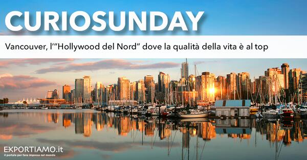 Vancouver, l'«Hollywood del Nord» dove la qualità della vita è al top