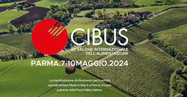 Cibus 2024: il Futuro del Made in Italy sulle Tavole del Mondo Passa per Parma