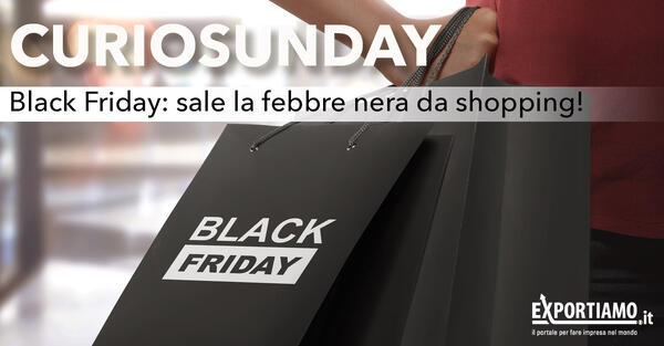 Black Friday: sale la febbre nera da shopping!